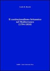 Il costituzionalismo britannico nel Mediterraneo (1794-1818)