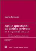 Casi e questioni di diritto privato. 20.La responsabilità nello sport