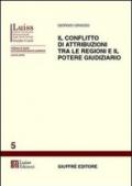 Il conflitto di attribuzioni tra le regioni e il potere giudiziario