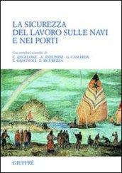 La sicurezza del lavoro sulle navi e nei porti