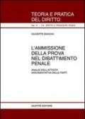 L'ammissione della prova nel dibattimento penale. Analisi dell'attività argomentativa delle parti