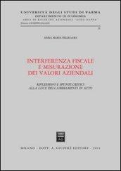 Interferenza fiscale e misurazione dei valori aziendali. Riflessioni e spunti critici alla luce dei cambiamenti in atto