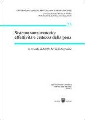 Sistema sanzionatorio: effettività e certezza della pena. In ricordo di Adolfo Beria di Argentine. Atti del Convegno di studio (Casarano-Gallipoli, 2000)