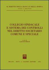 Collegio sindacale e sistema dei controlli nel diritto societario comune e speciale