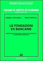 Le fondazioni ex bancarie. Orientamento strategico, assetto organizzativo e competenze manageriali