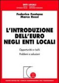 L'introduzione dell'Euro negli enti locali. Opportunità e rischi. Problemi e soluzioni