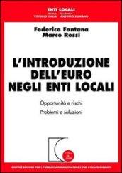 L'introduzione dell'Euro negli enti locali. Opportunità e rischi. Problemi e soluzioni