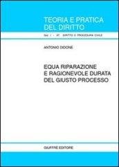 Equa riparazione e ragionevole durata del giusto processo