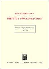 Rivista trimestrale di diritto e procedura civile. Indice cinquantennale 1947-1996