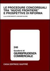 Le procedure concorsuali tra «nuove frontiere» e prospettive di riforma