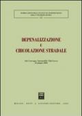 Depenalizzazione e circolazione stradale. Atti del Convegno Automobile Club (Lucca, 24 giugno 2000)