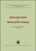 Depenalizzazione e circolazione stradale. Atti del Convegno Automobile Club (Lucca, 24 giugno 2000)