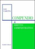 Compendio di diritto amministrativo. Aggiornato con le modifiche costituzionali apportate dalla Legge costituzionale 18 ottobre 2001, n. 3