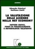 La valutazione delle aziende nella net economy. Fattori critici, fonti di finanziamento e metodologie valutative