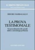 La prova testimoniale. Nei procedimenti civili e penali: diritto e metodologia probatoria