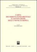 Carta dei diritti fondamentali e costituzione dell'Unione Europea