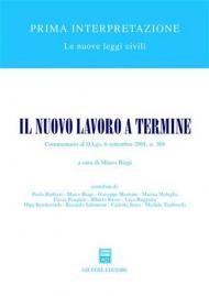 Il nuovo lavoro a termine. Commentario al D.Lgs. 6 settembre 2001, n.368