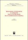 Migrazioni, interazioni e conflitti nella costruzione di una democrazia europea