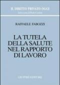 La tutela della salute nel rapporto di lavoro