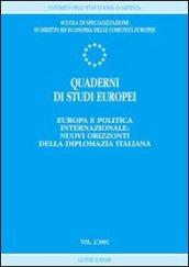 Quaderni di studi europei (2001). 2.Europa e politica internazionale: nuovi orizzonti della diplomazia italiana
