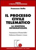 Il processo civile telematico. La giustizia informatizzata