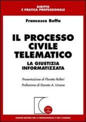 Il processo civile telematico. La giustizia informatizzata