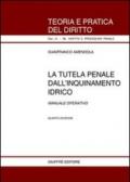 La tutela penale dall'inquinamento idrico. Manuale operativo