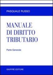 Manuale di diritto tributario. Parte generale