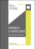 Proprietà e Costituzione. I principi giurisprudenziali. In appendice il Testo Unico delle espropriazioni