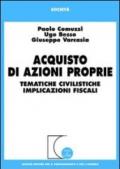 Acquisto di azioni proprie. Tematiche civilistiche, implicazioni fiscali