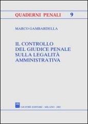 Il controllo del giudice penale sulla legalità amministrativa