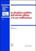 La disciplina pubblica dell'attività edilizia e la sua codificazione. Atti del 5º Convegno nazionale (Ancona, 16-17 novembre 2001)
