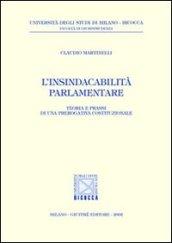 L'insindacabilità parlamentare. Teoria e prassi di una prerogativa costituzionale