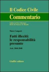 Fatti illeciti: le responsabilità presunte. Artt. 2044-2048