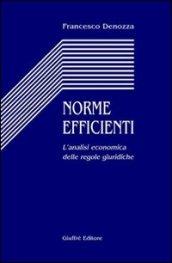 Norme efficienti. L'analisi economica delle regole giuridiche