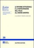 Le riforme istituzionali e la partecipazione dell'Italia all'Unione Europea