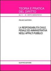 La responsabilità civile, penale ed amministrativa negli appalti pubblici