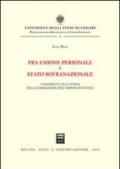 Fra unione personale e stato sovranazionale. Contributo alla storia della formazione dell'impero d'Austria