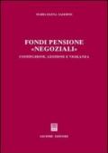 Fondi pensione «negoziali». Costituzione, gestione e vigilanza