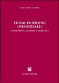 Fondi pensione «negoziali». Costituzione, gestione e vigilanza