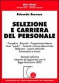 Selezione e carriera del personale. Procedure. Requisiti. Progressione interna. Area «quadri». Contratti a tempo indeterminato. Telelavoro. Lavoro interinale...