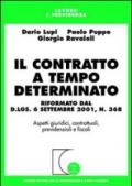 Il contratto a tempo determinato. Riformato dal D.L.gs. 6 settembre 2001, n. 368. Aspetti giuridici, contrattuali, previdenziali e fiscali