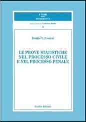 Le prove statiche nel processo civile e nel processo penale