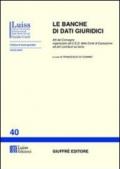 Le banche di dati giuridici. Atti del Convegno organizzato dal CED della Corte di Cassazione ed altri contributi sul tema