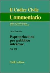 Espropriazione per pubblico interesse. Art. 834