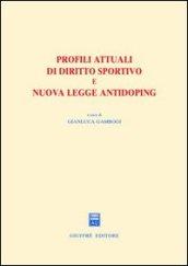 Profili attuali di diritto sportivo e nuova legge antidoping. Atti del Convegno (Firenze, 4 maggio 2001)