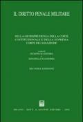 Il diritto penale militare. Nella giurisprudenza della Corte costituzionale e della Suprema Corte di Cassazione