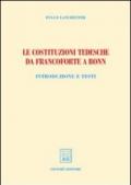 Le costituzioni tedesche da Francoforte a Bonn. Introduzione e testi