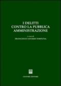 I delitti contro la pubblica amministrazione