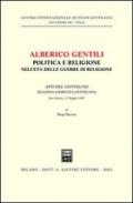 Alberico Gentili: politica e religione nell'età delle guerre di religione. Atti del Convegno (S. Ginesio, 17 maggio 1987)